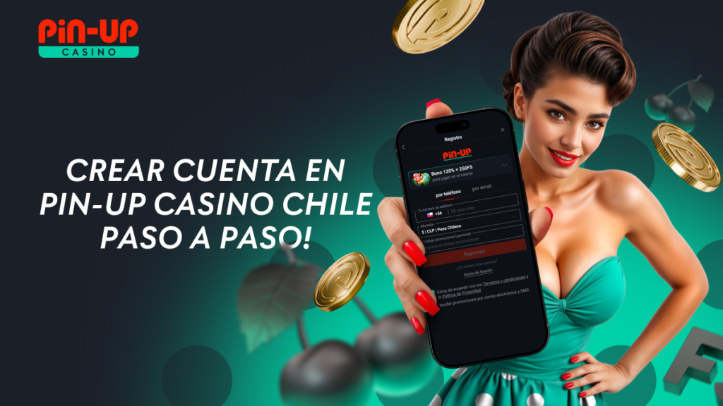 Cuenta de casino en Pin Up Chile con acceso paso a paso
